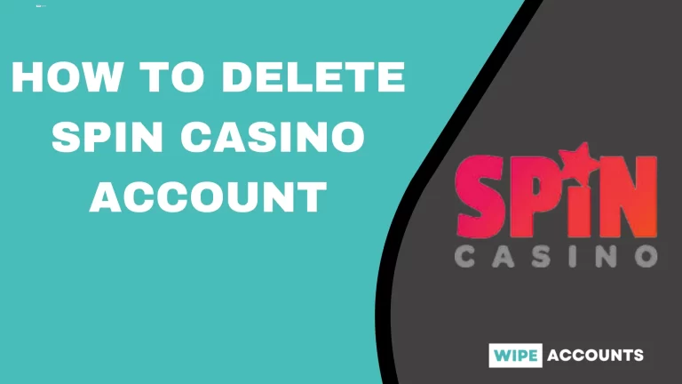 How to Delete Spin Casino Account